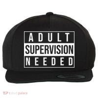 Adult Supervision Needed Funny Gift Wool Snapback Cap thumb 0