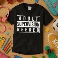 Adult Supervision Needed Funny Gift Kids T-Shirt thumb 3
