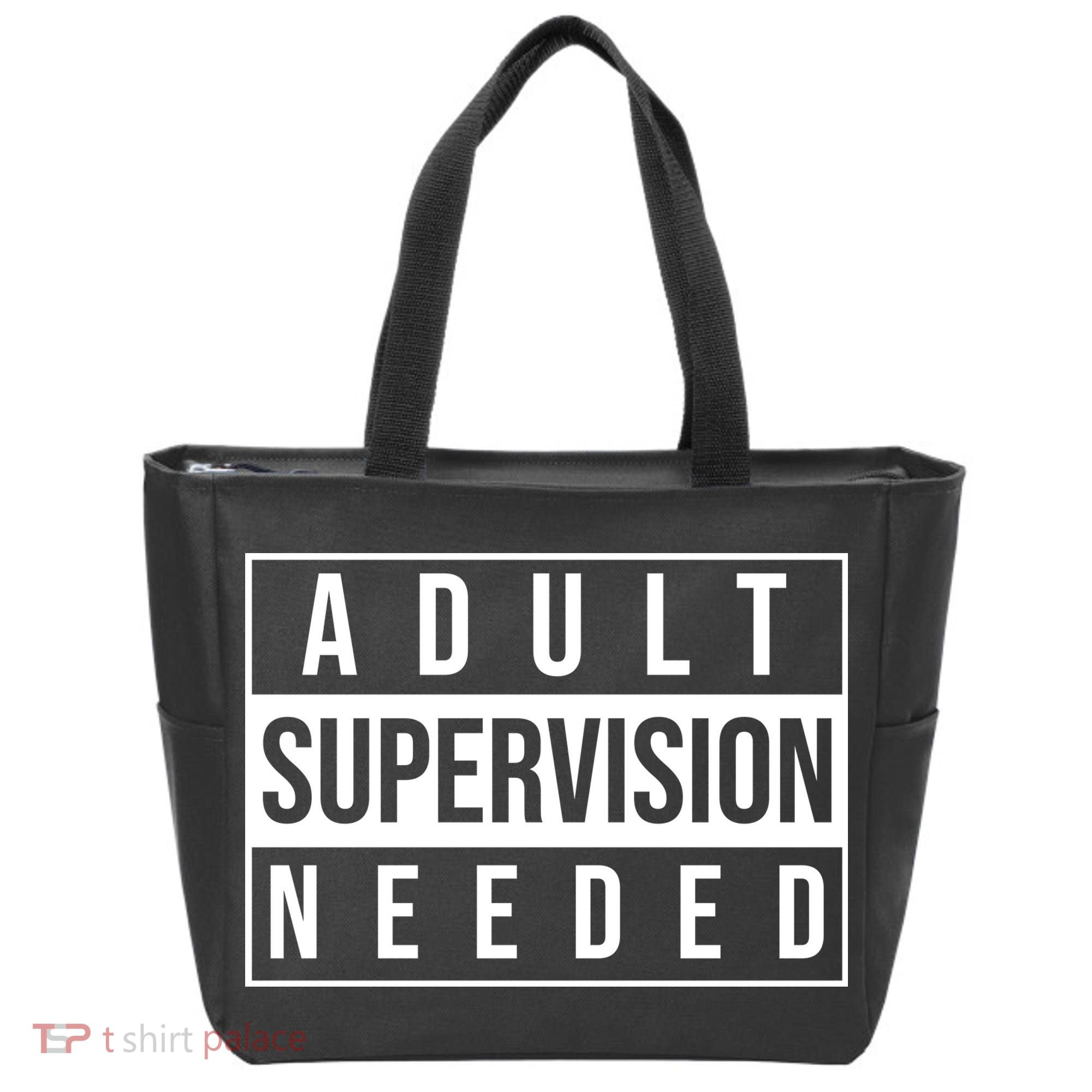 Adult Supervision Needed Funny Gift Tote Bag