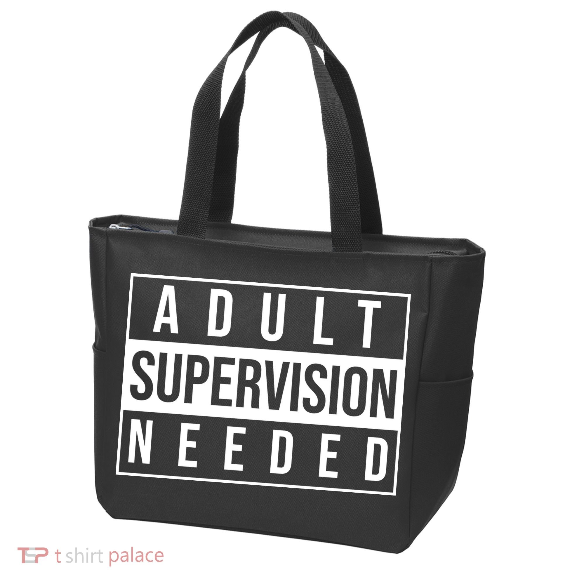 Adult Supervision Needed Funny Gift Tote Bag