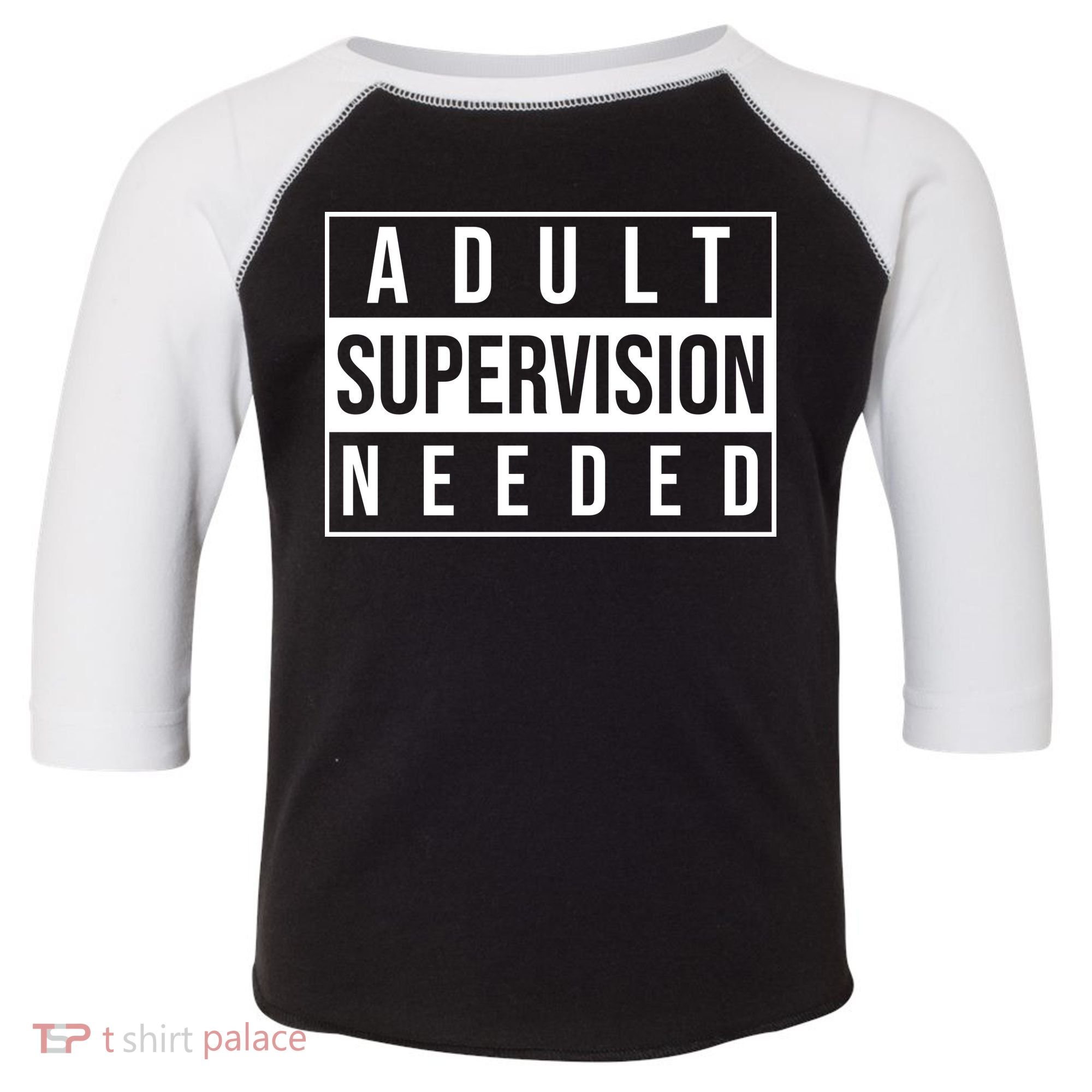 Adult Supervision Needed Funny Gift Toddler Fine Jersey T-Shirt