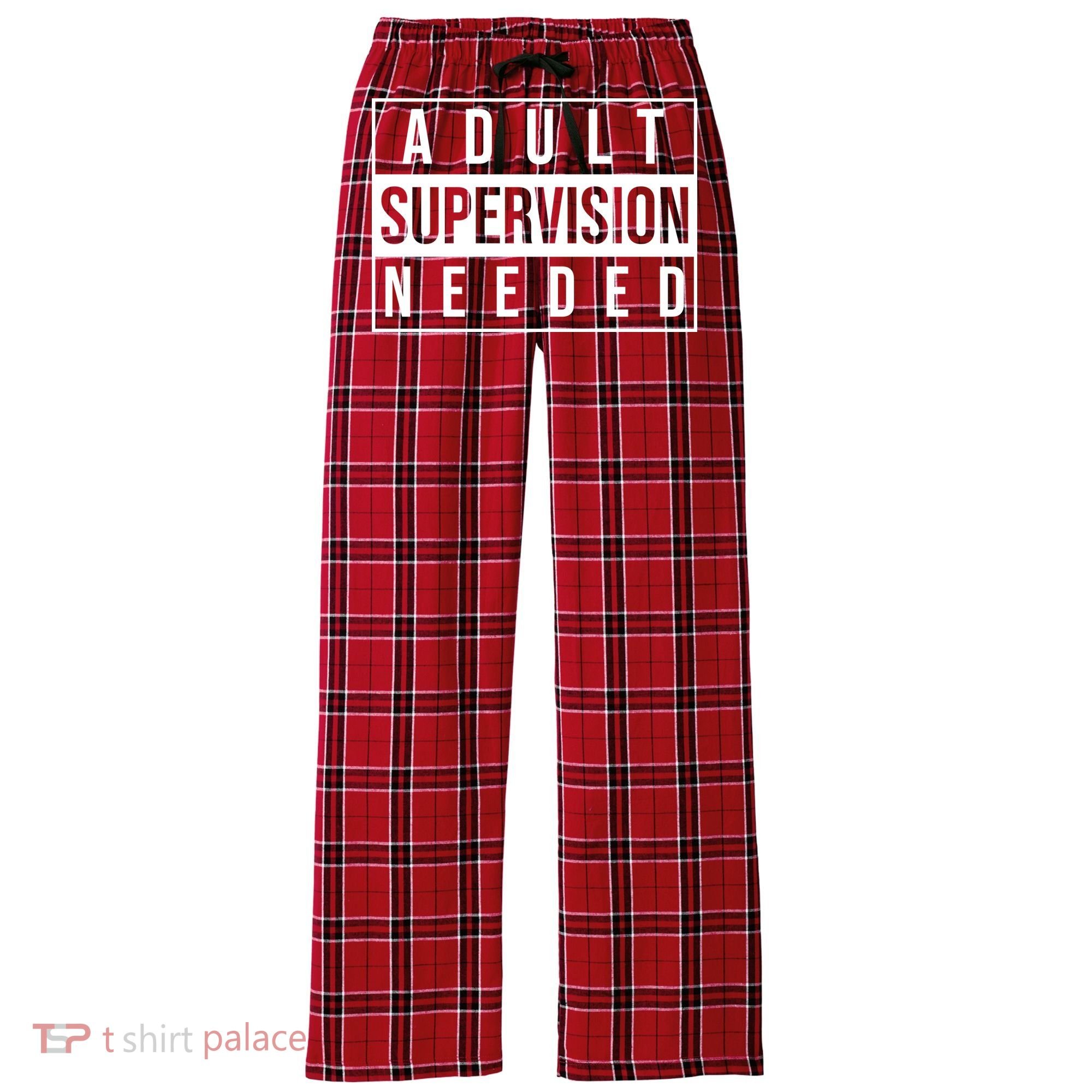 Adult Supervision Needed Funny Gift Women's Flannel Plaid Pajama Pants