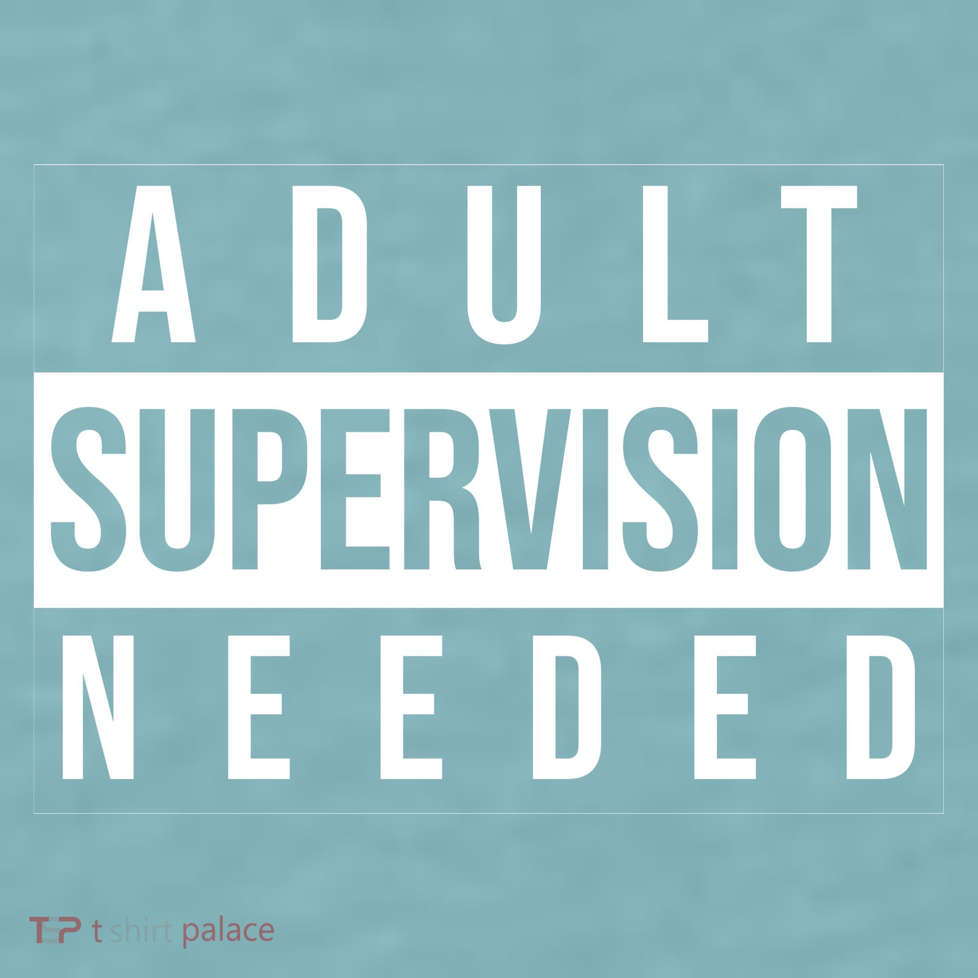 Adult Supervision Needed Funny Gift Sueded Cloud Jersey T-Shirt