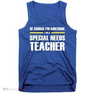 Awesome Special Needs Teacher Funny Gift Tank Top