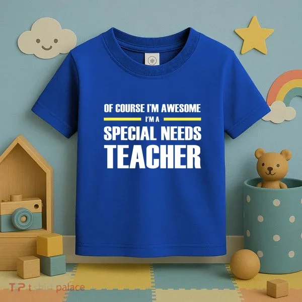 Awesome Special Needs Teacher Funny Gift Toddler T-Shirt