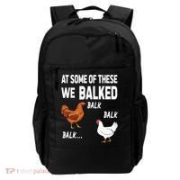 At Some Of These We Balked Chicken Lover Farmer Farm Gift Backpack thumb 0