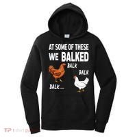 At Some Of These We Balked Chicken Lover Farmer Farm Gift Women's Hoodie thumb 0