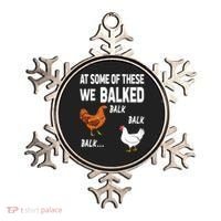 At Some Of These We Balked Chicken Lover Farmer Farm Gift Ornament thumb 0