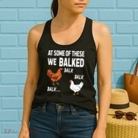At Some Of These We Balked Chicken Lover Farmer Farm Gift Women's Tank Top thumb 2
