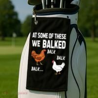 At Some Of These We Balked Chicken Lover Farmer Farm Gift Golf Towel thumb 2