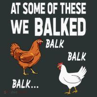 At Some Of These We Balked Chicken Lover Farmer Farm Gift Long Sleeve Shirt thumb 2