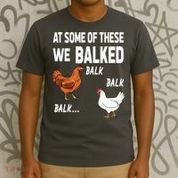 At Some Of These We Balked Chicken Lover Farmer Farm Gift T-Shirt thumb 3