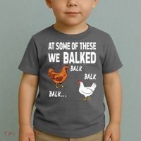 At Some Of These We Balked Chicken Lover Farmer Farm Gift Toddler T-Shirt thumb 2