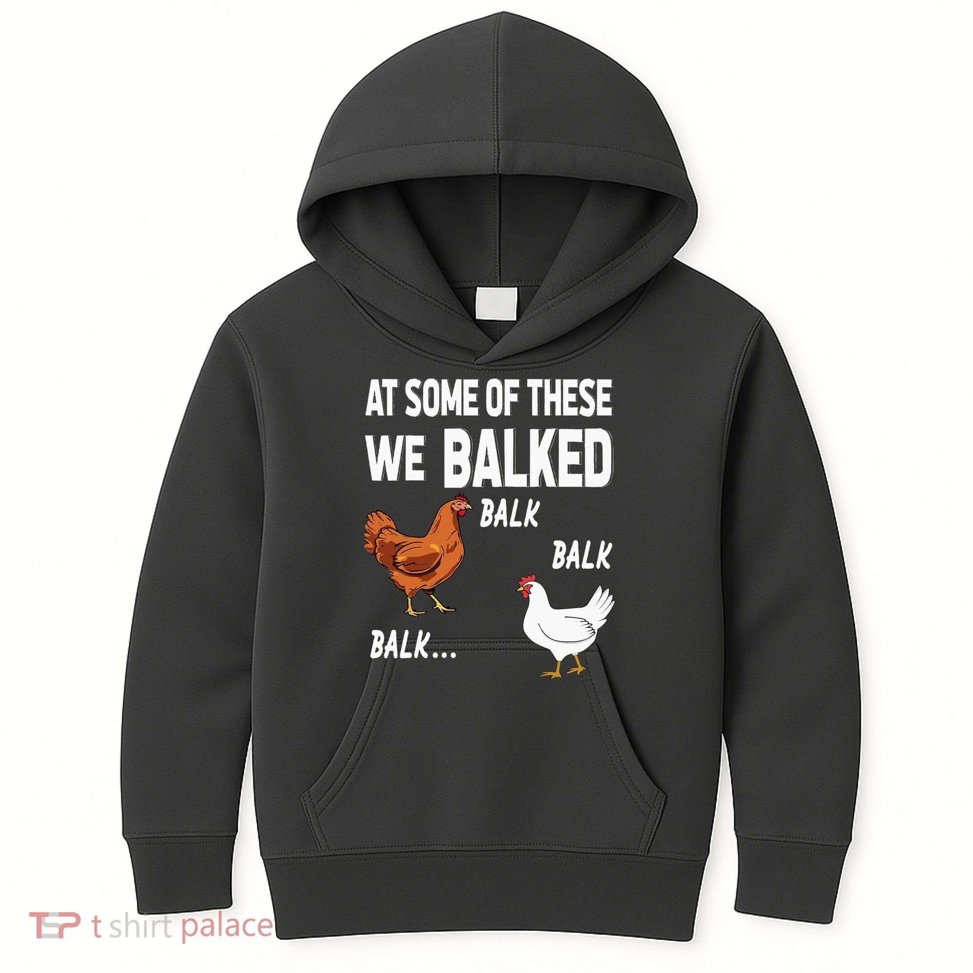 At Some Of These We Balked Chicken Lover Farmer Farm Gift Kids Hoodie