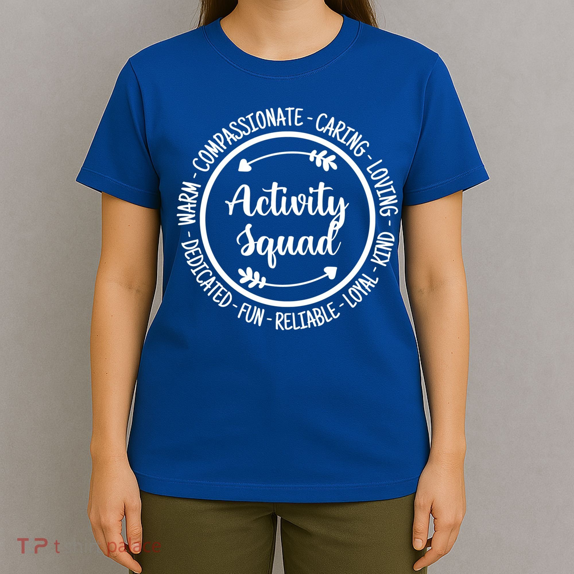 Activity Squad Office Staff Team Appreciation Meaningful Gift T-Shirt