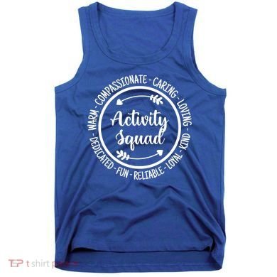 Activity Squad Office Staff Team Appreciation Meaningful Gift Tank Top
