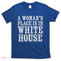 A S Place Is In The White House President Gift T-Shirt thumb 0