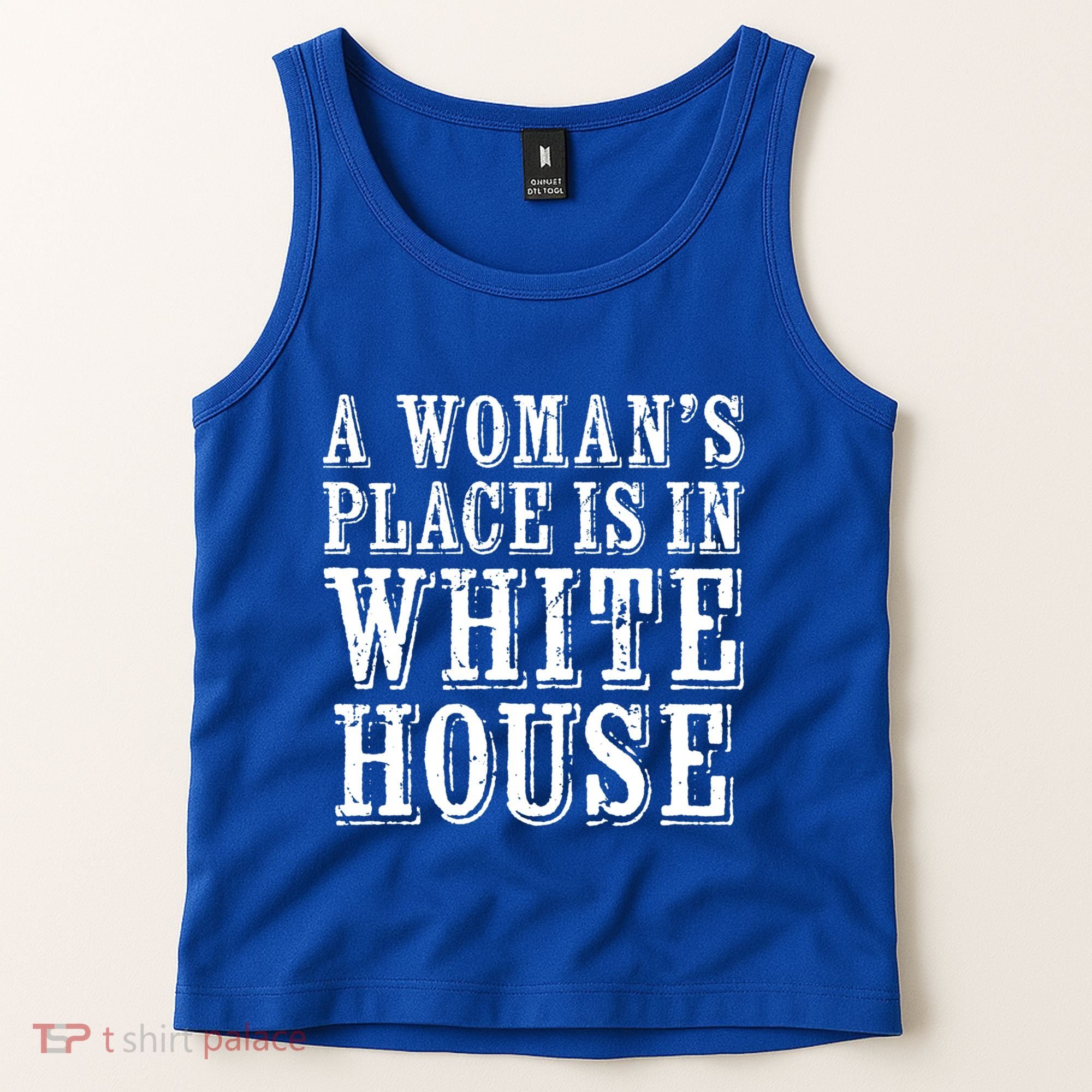 A S Place Is In The White House President Gift Tank Top