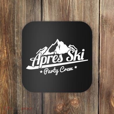 Apres Ski Party Crew Coaster