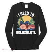 Axolotl Sleeping Pajamas I Need To Relaxalotl  Long Sleeve Shirt thumb 0
