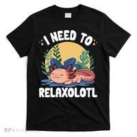 Axolotl Sleeping Pajamas I Need To Relaxalotl  T-Shirt thumb 0