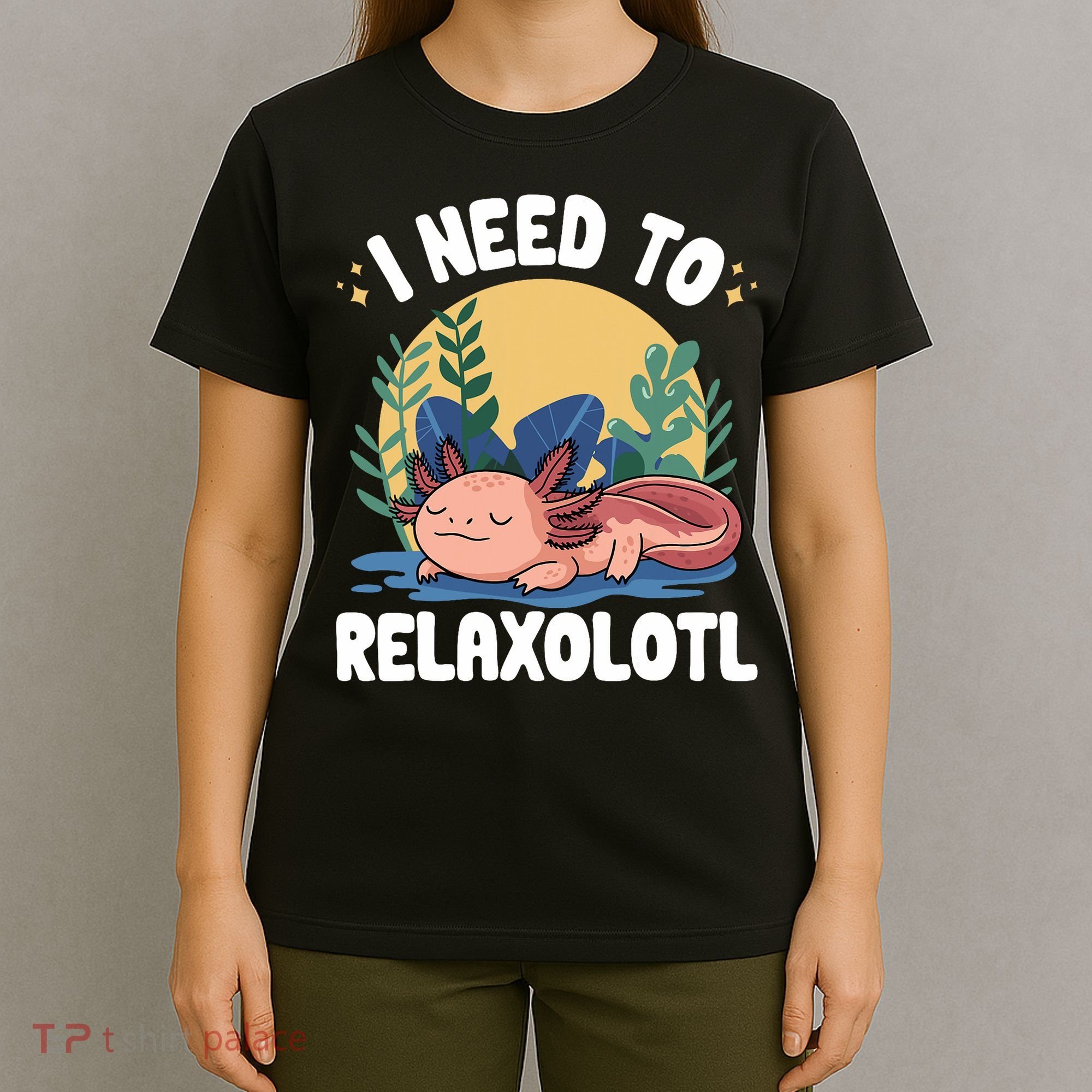 Axolotl Sleeping Pajamas I Need To Relaxalotl  T-Shirt