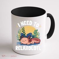 Axolotl Sleeping Pajamas I Need To Relaxalotl  Coffee Mug thumb 1