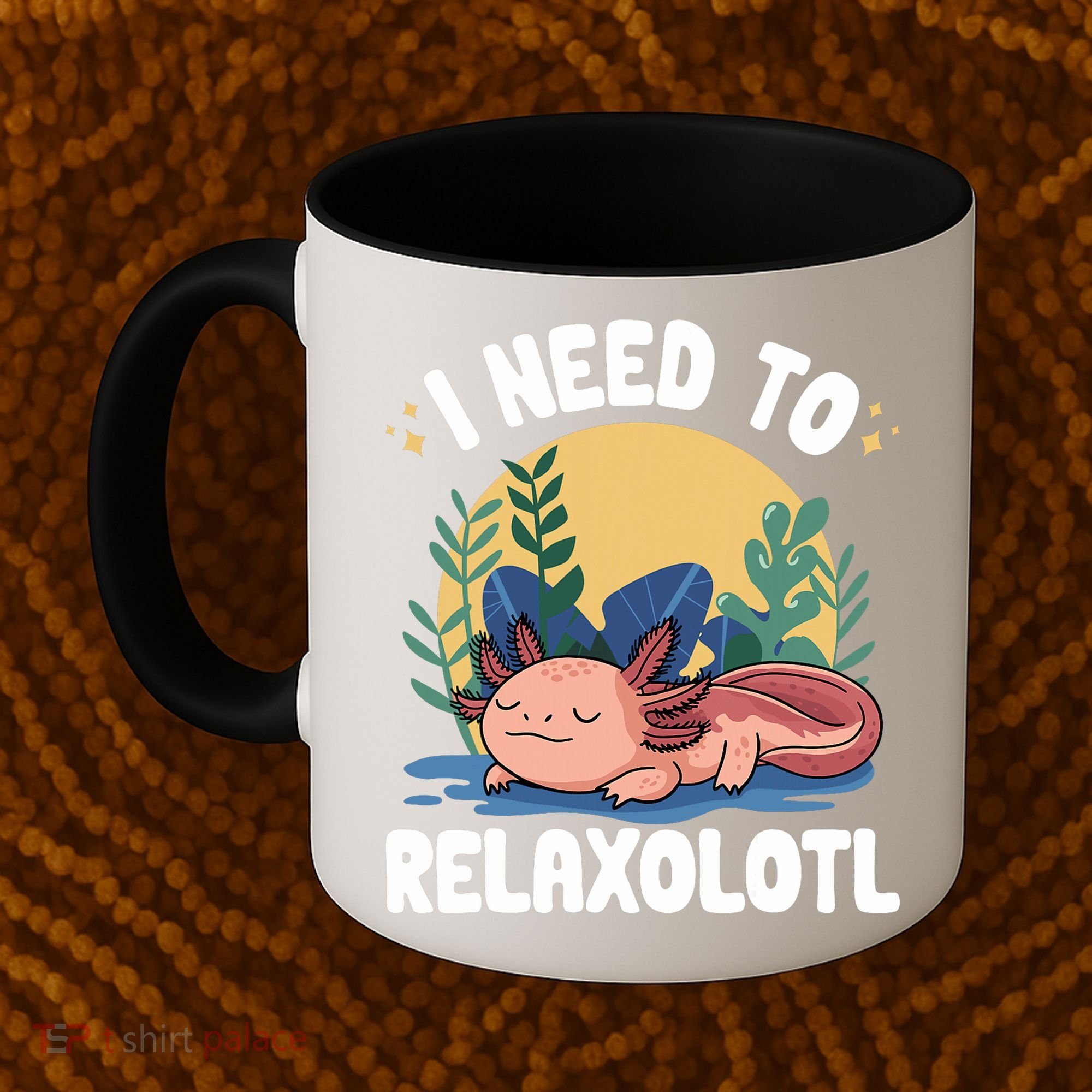 Axolotl Sleeping Pajamas I Need To Relaxalotl  Coffee Mug