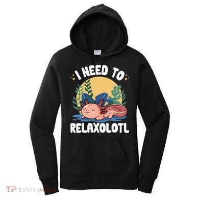 Axolotl Sleeping Pajamas I Need To Relaxalotl  Women's Hoodie