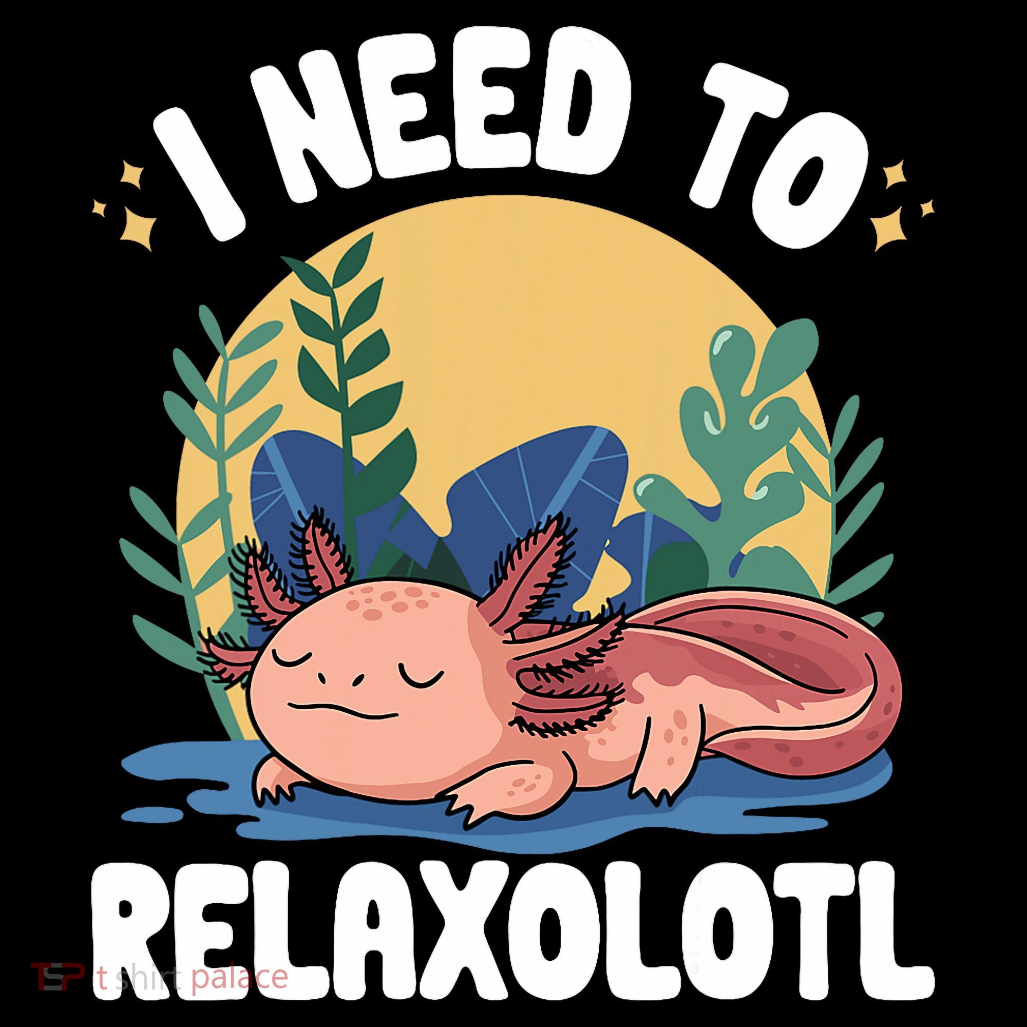 Axolotl Sleeping Pajamas I Need To Relaxalotl  Mousepad