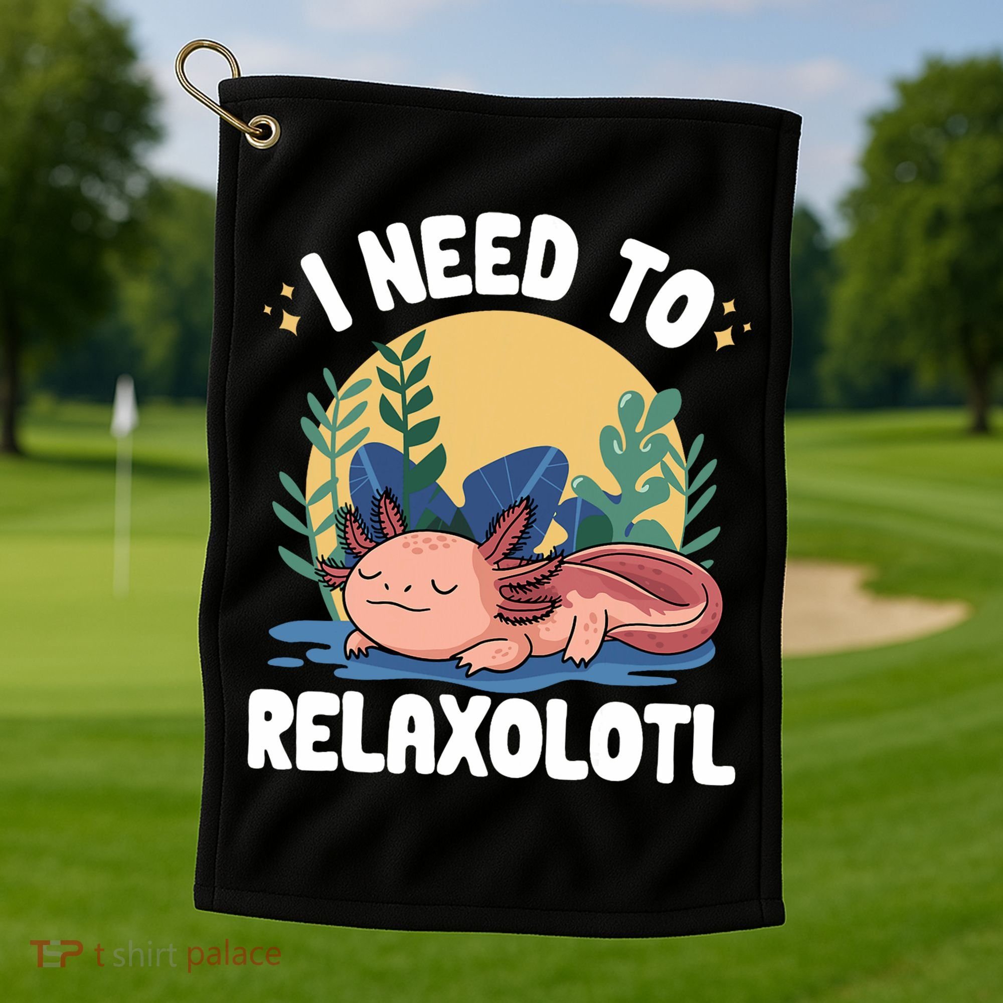 Axolotl Sleeping Pajamas I Need To Relaxalotl  Golf Towel