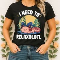 Axolotl Sleeping Pajamas I Need To Relaxalotl  Women's T-Shirt thumb 2