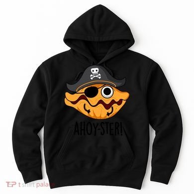 Ahoy Ster Pirate Funny Oyster Puns Hoodie