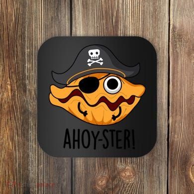 Ahoy Ster Pirate Funny Oyster Puns Coaster