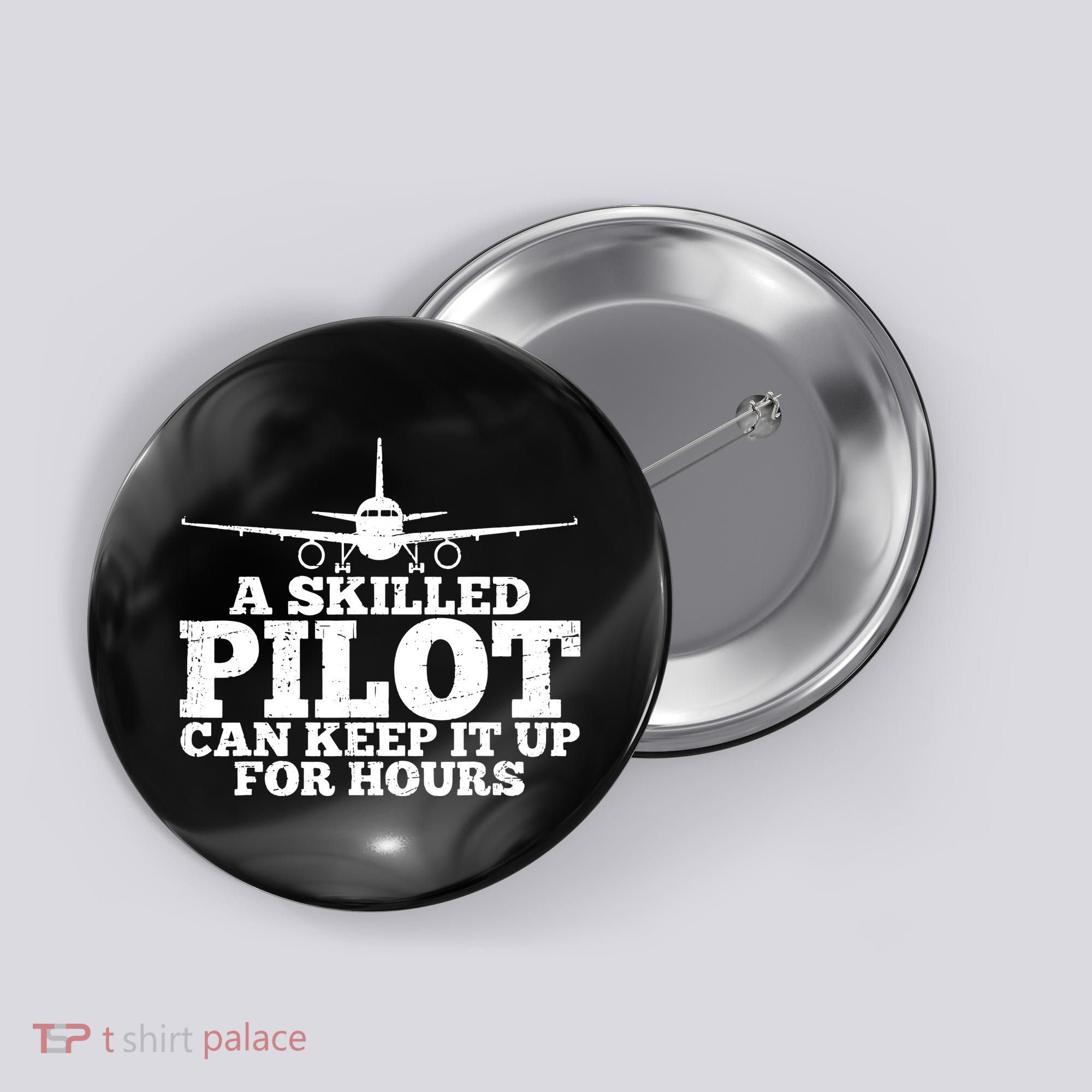 A Skilled Pilot Can Keep It Up For Hours Funny Aviation Button