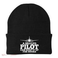 A Skilled Pilot Can Keep It Up For Hours Funny Aviation Beanie thumb 0
