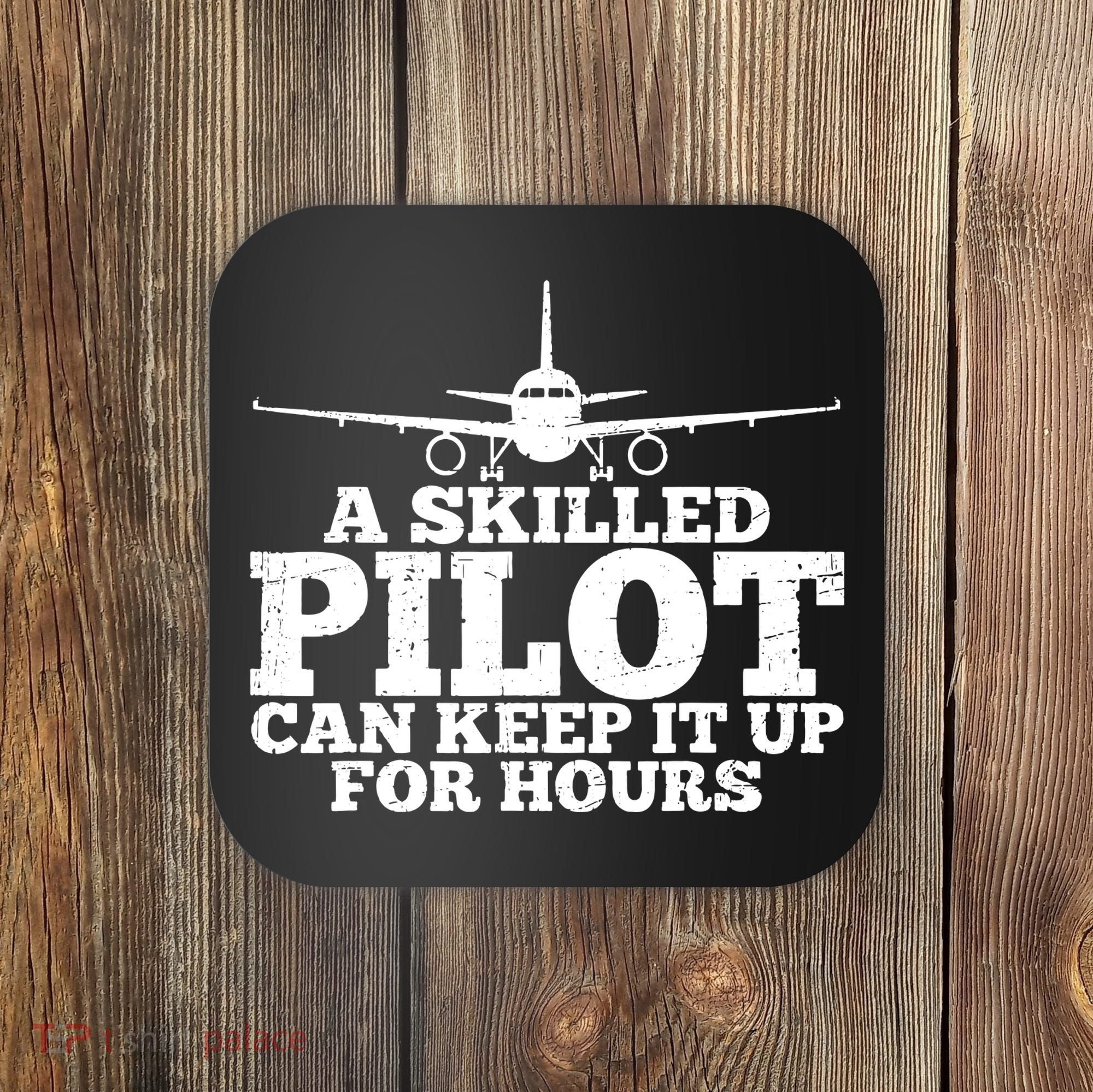 A Skilled Pilot Can Keep It Up For Hours Funny Aviation Coaster
