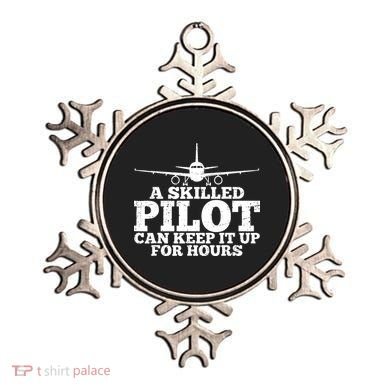A Skilled Pilot Can Keep It Up For Hours Funny Aviation Ornament