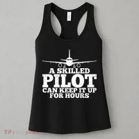 A Skilled Pilot Can Keep It Up For Hours Funny Aviation Women's Tank Top thumb 3