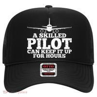 A Skilled Pilot Can Keep It Up For Hours Funny Aviation Hat thumb 0