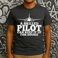 A Skilled Pilot Can Keep It Up For Hours Funny Aviation T-Shirt thumb 3