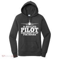 A Skilled Pilot Can Keep It Up For Hours Funny Aviation Women's Hoodie thumb 0