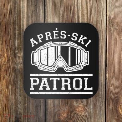 Apres Ski Patrol Meaningful Gift Coaster