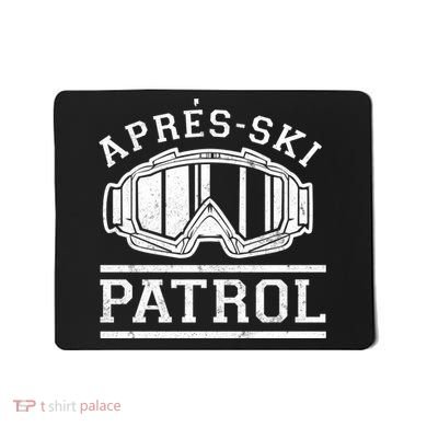 Apres Ski Patrol Meaningful Gift Mousepad