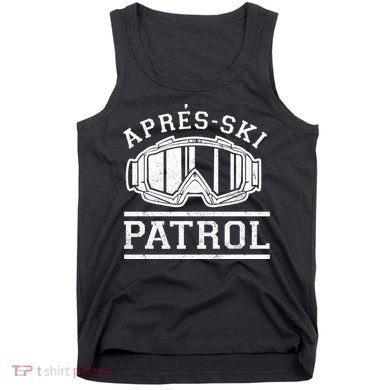 Apres Ski Patrol Meaningful Gift Tank Top