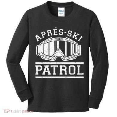 Apres Ski Patrol Meaningful Gift Kids Long Sleeve Shirt