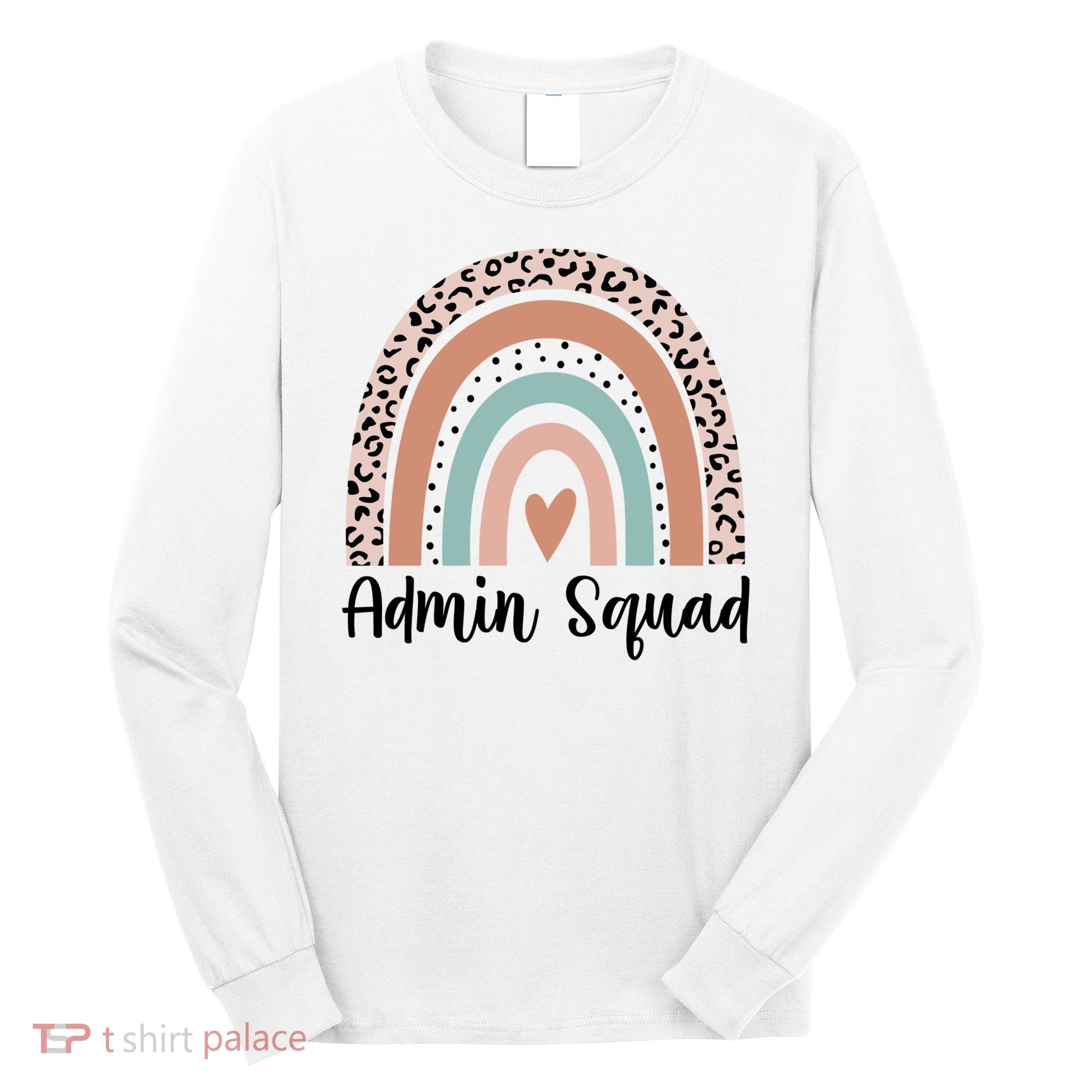 Admin Squad Rainbow Matching Admin Team Assistants Staff Gift Long Sleeve Shirt