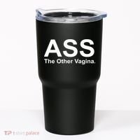 Ass The Other Vagina Tumbler thumb 0