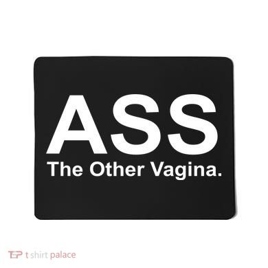 Ass The Other Vagina Mousepad