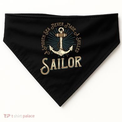 A Smooth Sea Never Made A Skilled Sailor USA-Made Doggie Bandana